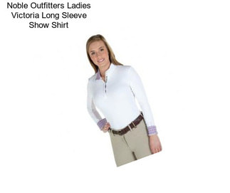Noble Outfitters Ladies Victoria Long Sleeve Show Shirt