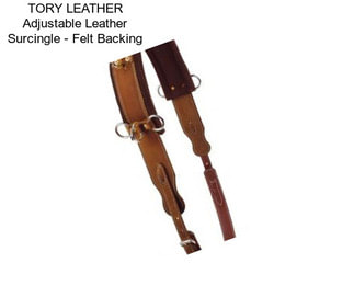 TORY LEATHER Adjustable Leather Surcingle - Felt Backing