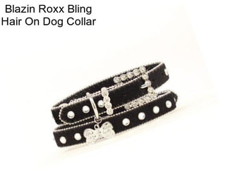 Blazin Roxx Bling Hair On Dog Collar