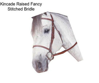 Kincade Raised Fancy Stitched Bridle