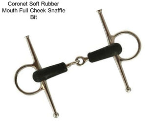 Coronet Soft Rubber Mouth Full Cheek Snaffle Bit