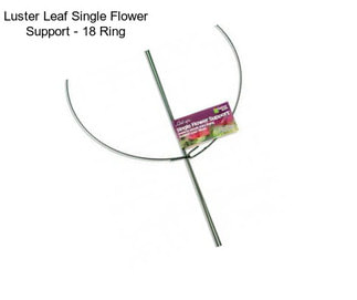 Luster Leaf Single Flower Support - 18\