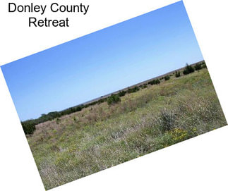 Donley County Retreat