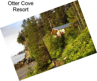 Otter Cove Resort