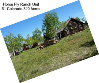 Horse Fly Ranch Unit 61 Colorado 320 Acres