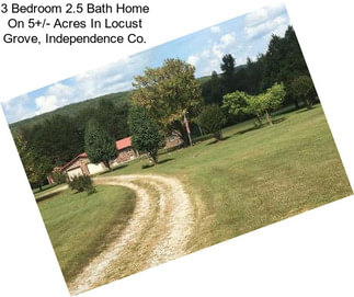 3 Bedroom 2.5 Bath Home On 5+/- Acres In Locust Grove, Independence Co.