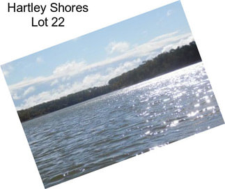 Hartley Shores Lot 22