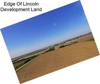 Edge Of Lincoln Development Land