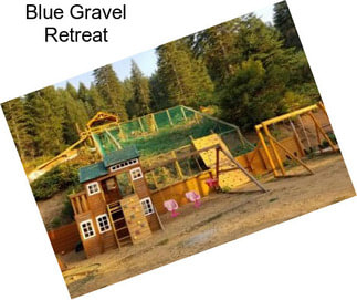 Blue Gravel Retreat