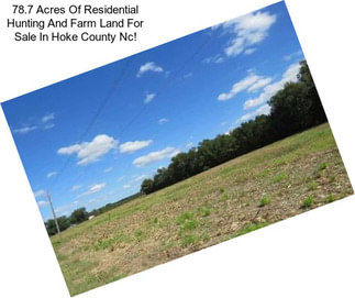 78.7 Acres Of Residential Hunting And Farm Land For Sale In Hoke County Nc!