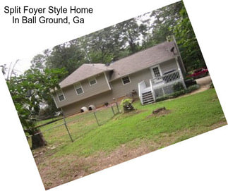 Split Foyer Style Home In Ball Ground, Ga