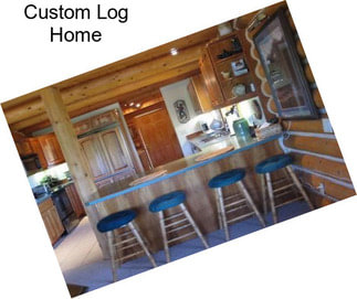 Custom Log Home