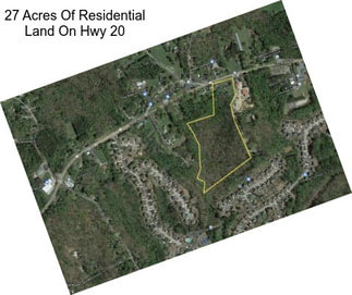 27 Acres Of Residential Land On Hwy 20