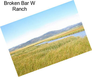 Broken Bar W Ranch