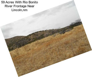 59 Acres With Rio Bonito River Frontage Near Lincoln,nm