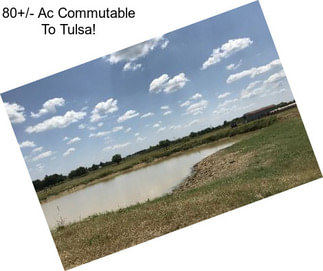 80+/- Ac Commutable To Tulsa!