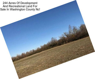 244 Acres Of Development And Recreational Land For Sale In Washington County Nc!