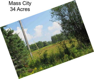 Mass City 34 Acres