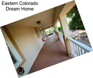 Eastern Colorado Dream Home