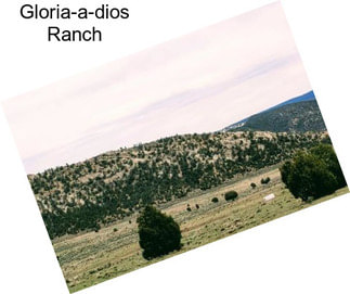 Gloria-a-dios Ranch