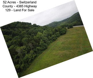 52 Acres - Switzerland County - 4385 Highway 129 - Land For Sale