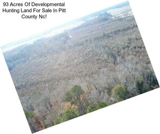 93 Acres Of Developmental Hunting Land For Sale In Pitt County Nc!