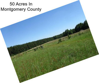 50 Acres In Montgomery County