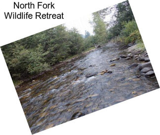 North Fork Wildlife Retreat