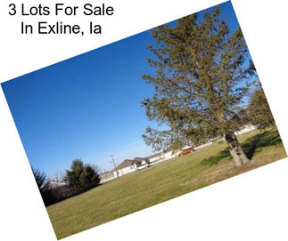 3 Lots For Sale In Exline, Ia