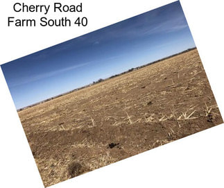 Cherry Road Farm South 40