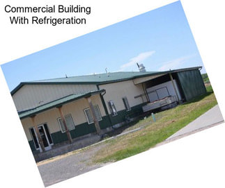 Commercial Building With Refrigeration