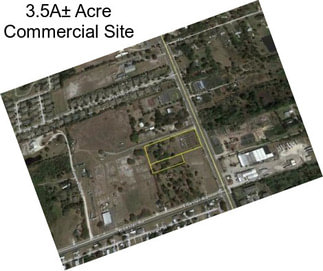 3.5A± Acre Commercial Site