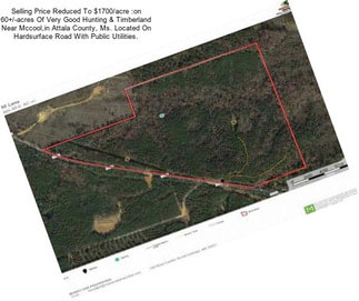 Selling Price Reduced To $1700/acre :on 60+/-acres Of Very Good Hunting & Timberland Near Mccool,in Attala County, Ms. Located On Hardsurface Road With Public Utilities.