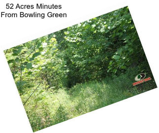 52 Acres Minutes From Bowling Green