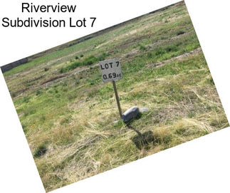 Riverview Subdivision Lot 7
