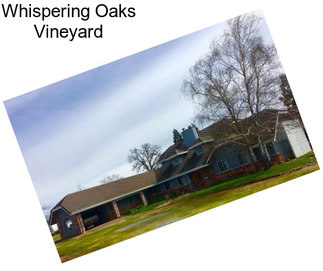 Whispering Oaks Vineyard