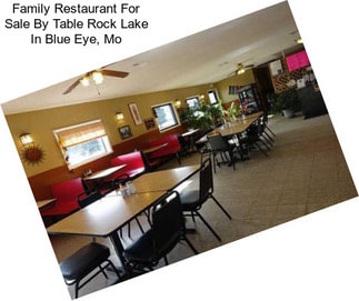 Family Restaurant For Sale By Table Rock Lake In Blue Eye, Mo