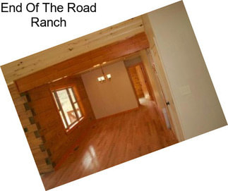 End Of The Road Ranch