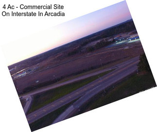 4 Ac - Commercial Site On Interstate In Arcadia