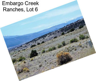 Embargo Creek Ranches, Lot 6