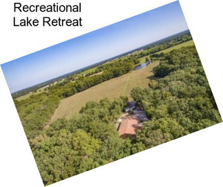 Recreational Lake Retreat