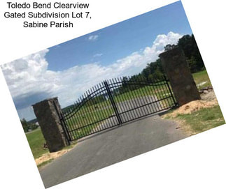 Toledo Bend Clearview Gated Subdivision Lot 7, Sabine Parish