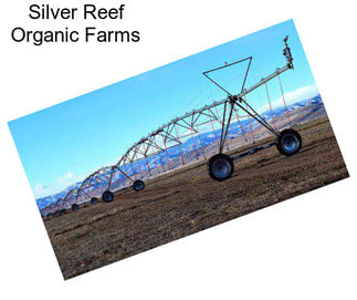 Silver Reef Organic Farms