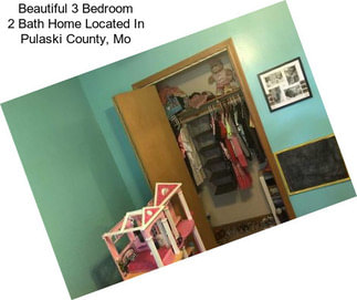 Beautiful 3 Bedroom 2 Bath Home Located In Pulaski County, Mo