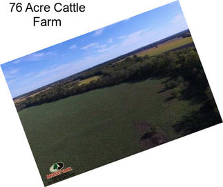 76 Acre Cattle Farm