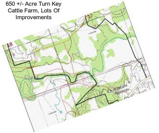 650 +/- Acre Turn Key Cattle Farm, Lots Of Improvements