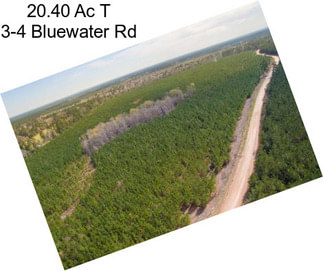 20.40 Ac T 3-4 Bluewater Rd