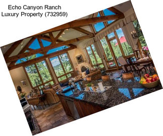 Echo Canyon Ranch Luxury Property (732959)