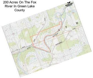 200 Acres On The Fox River In Green Lake County
