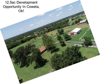 12.5ac Development Opportunity In Coweta, Ok!